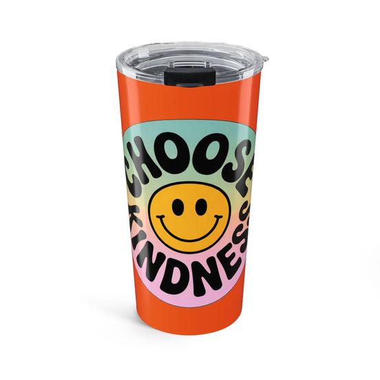 Orange Choose Kindness Tumblers – 20oz Travel Mugs for Positive Vibes