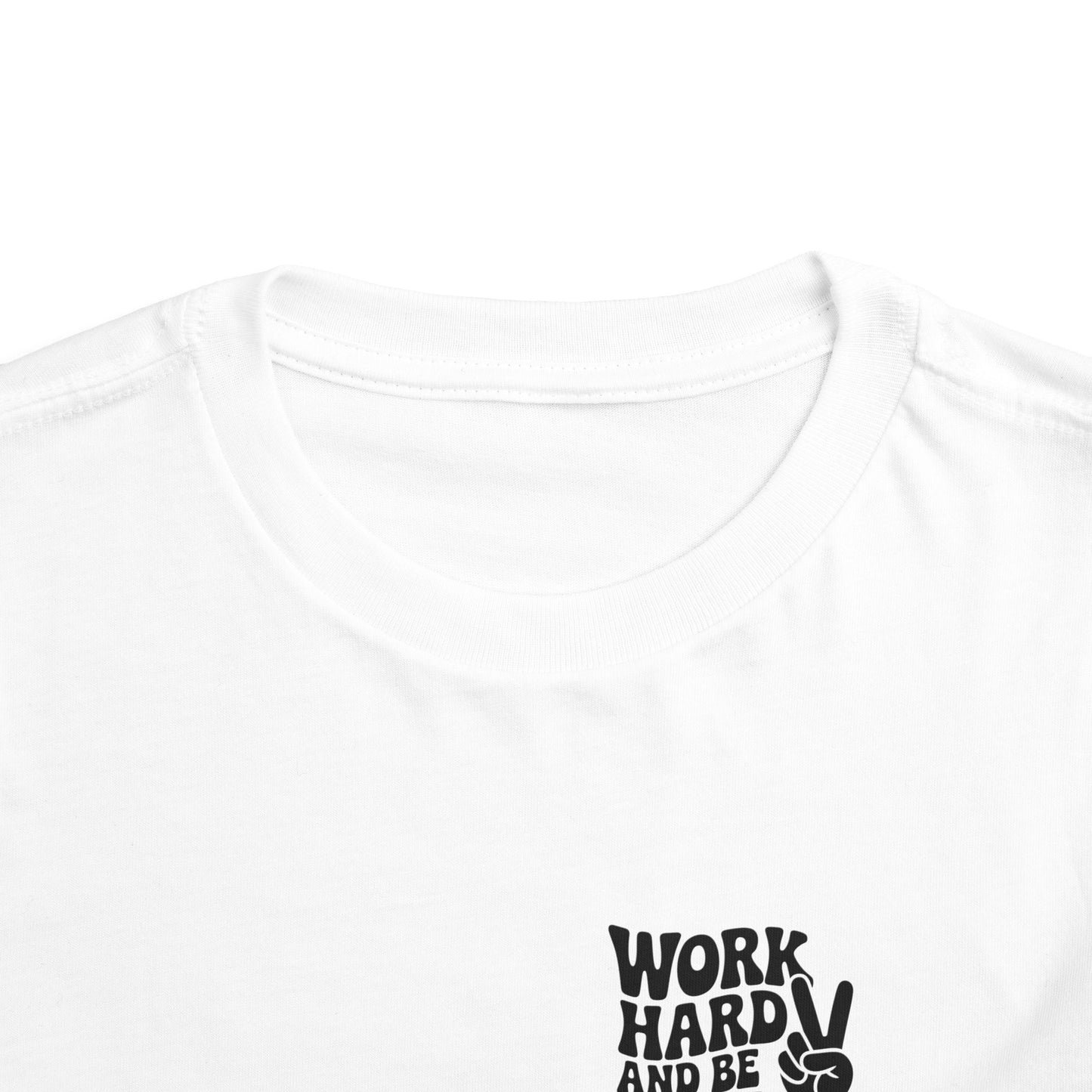 Toddler Tee — "Work Hard and Be Nice to People" Graphic Shirt