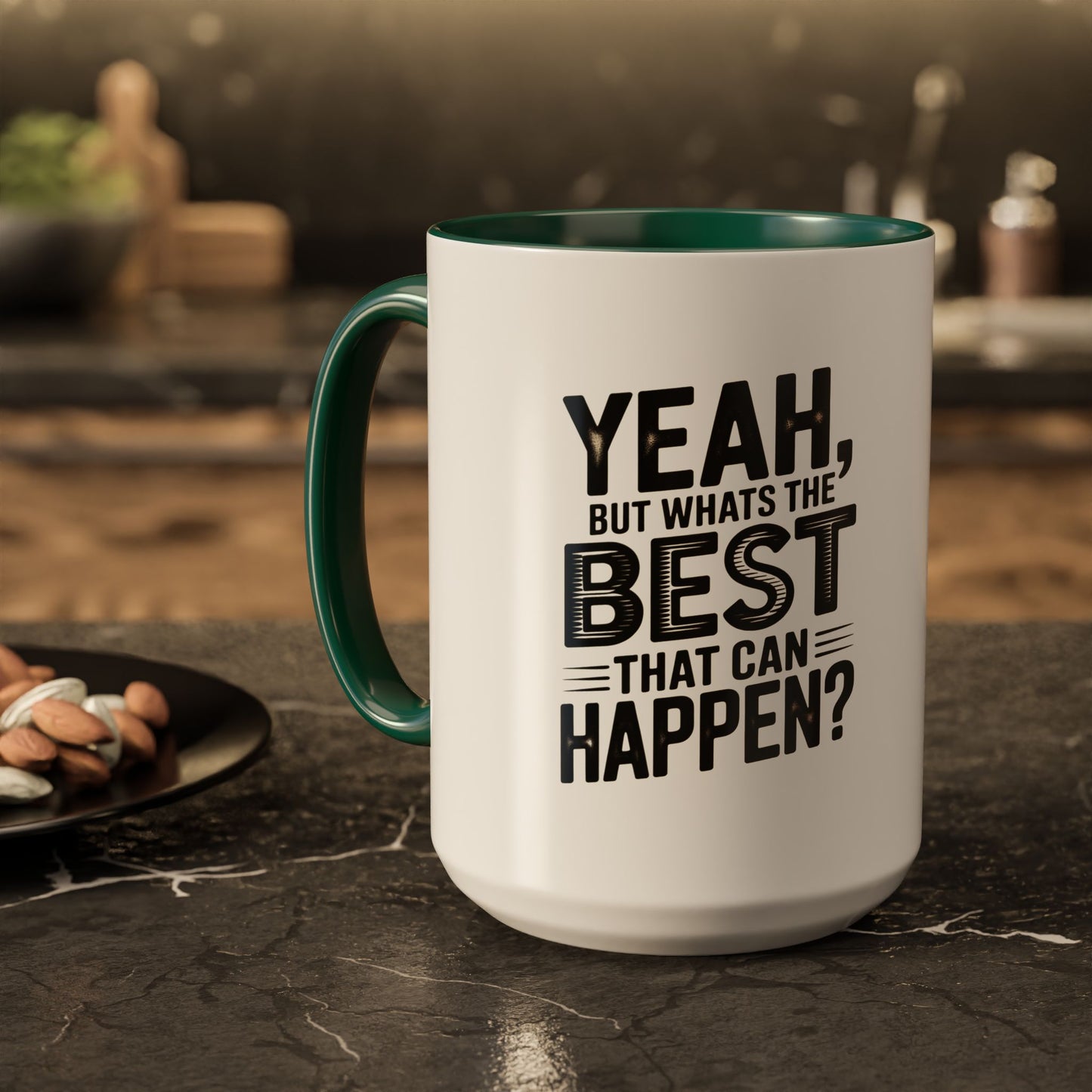 Motivational Quote Coffee Mug — "Yeah, But What's the Best That Can Happen?" (11oz & 15oz)