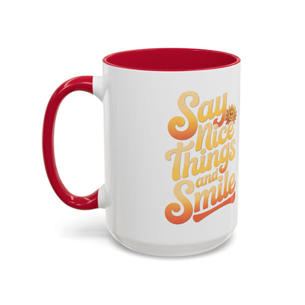 Positive Vibes Colorful Mug - Say Nice Things and Smile, 11oz & 15oz