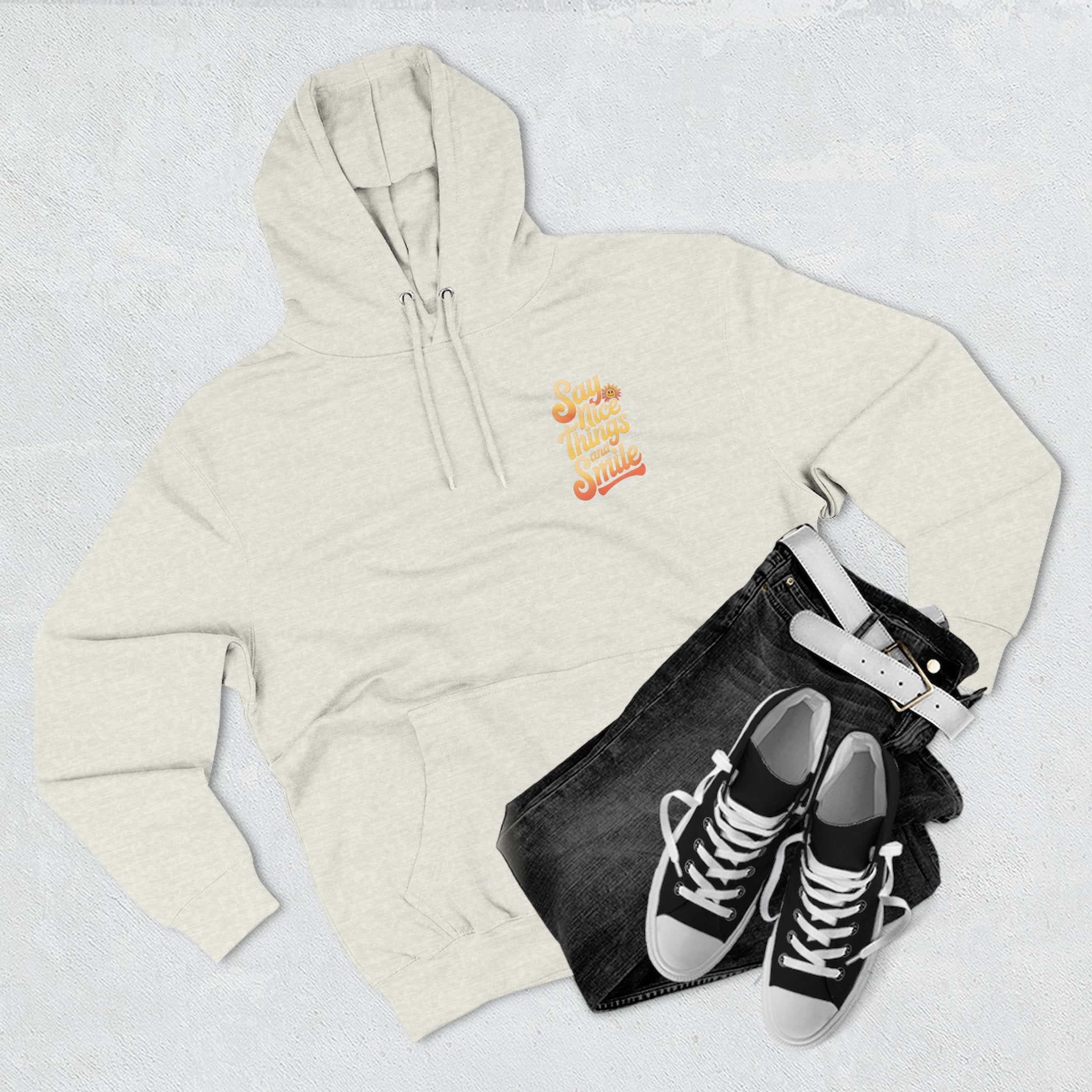 Say Nice Things and Smile Positive Vibes Three-Panel Fleece Hoodie -