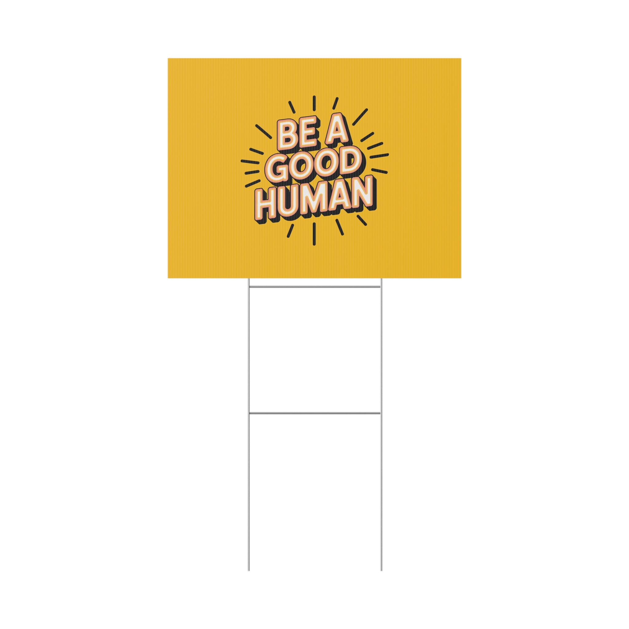 Be A Good Human Plastic Yard Sign — Positive Message Lawn Decor