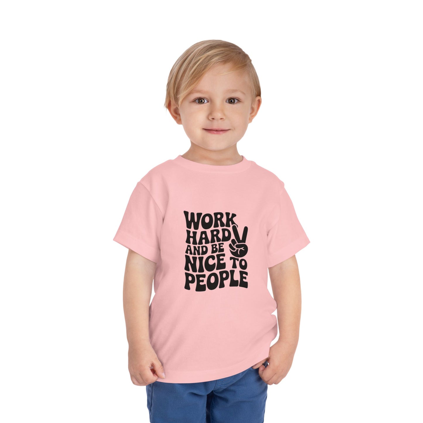 Toddler Tee — "Work Hard and Be Nice to People" Graphic Shirt