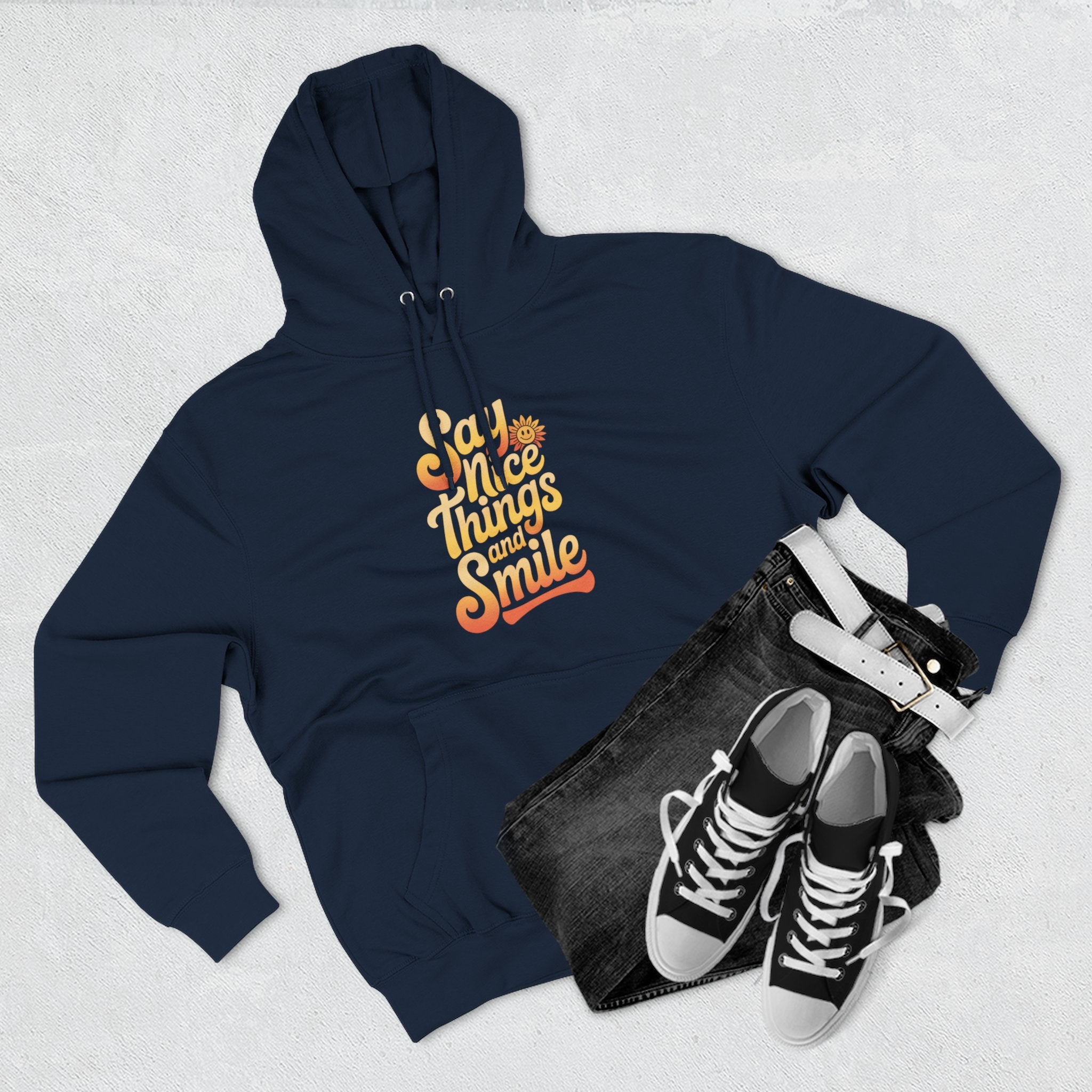 Say Nice Things and Smile Positive Vibes Three-Panel Fleece Hoodie -