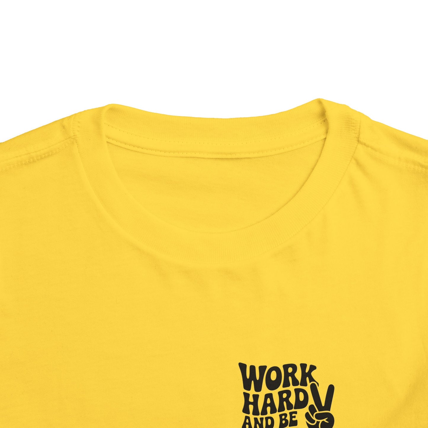 Toddler Tee — "Work Hard and Be Nice to People" Graphic Shirt