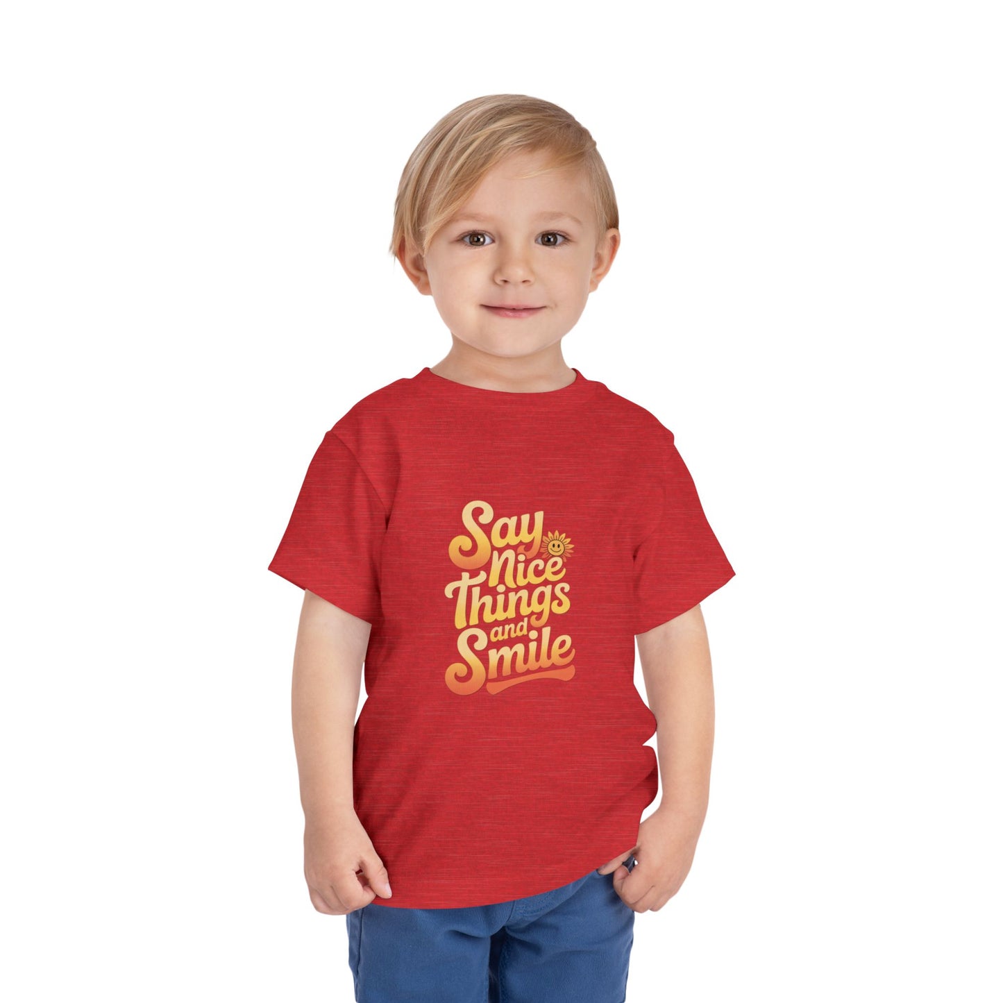 Say Nice Things and Smile Toddler Tee