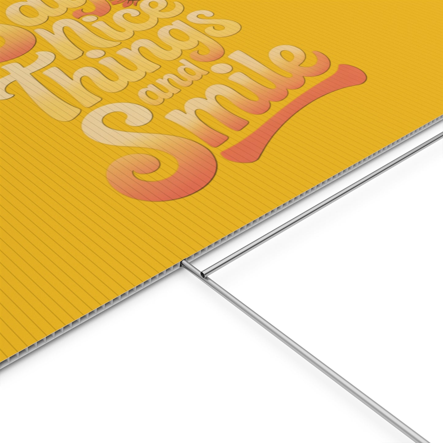 Say Nice Things and Smile Yard Sign