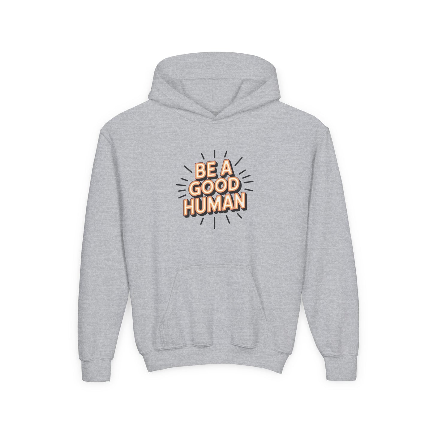 Youth Hoodie — "Be A Good Human" Positive Message Pullover