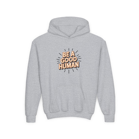 Youth Hoodie — "Be A Good Human" Positive Message Pullover