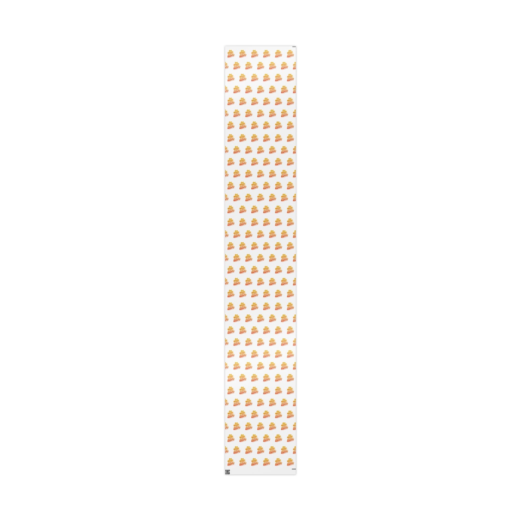 Wrapping Paper — 'Do More of What Makes You Happy' Gift Wrap