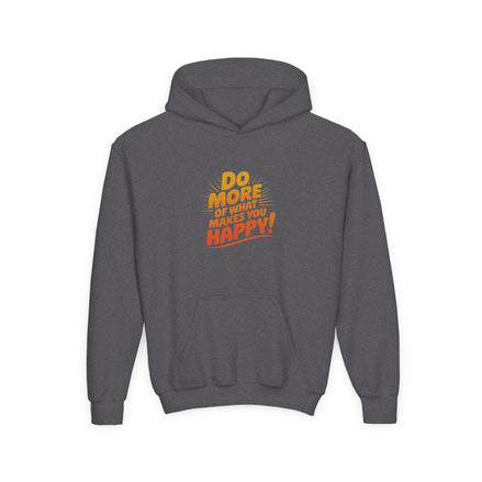Youth Hoodie — "Do More of What Makes You Happy" Positive Graphic