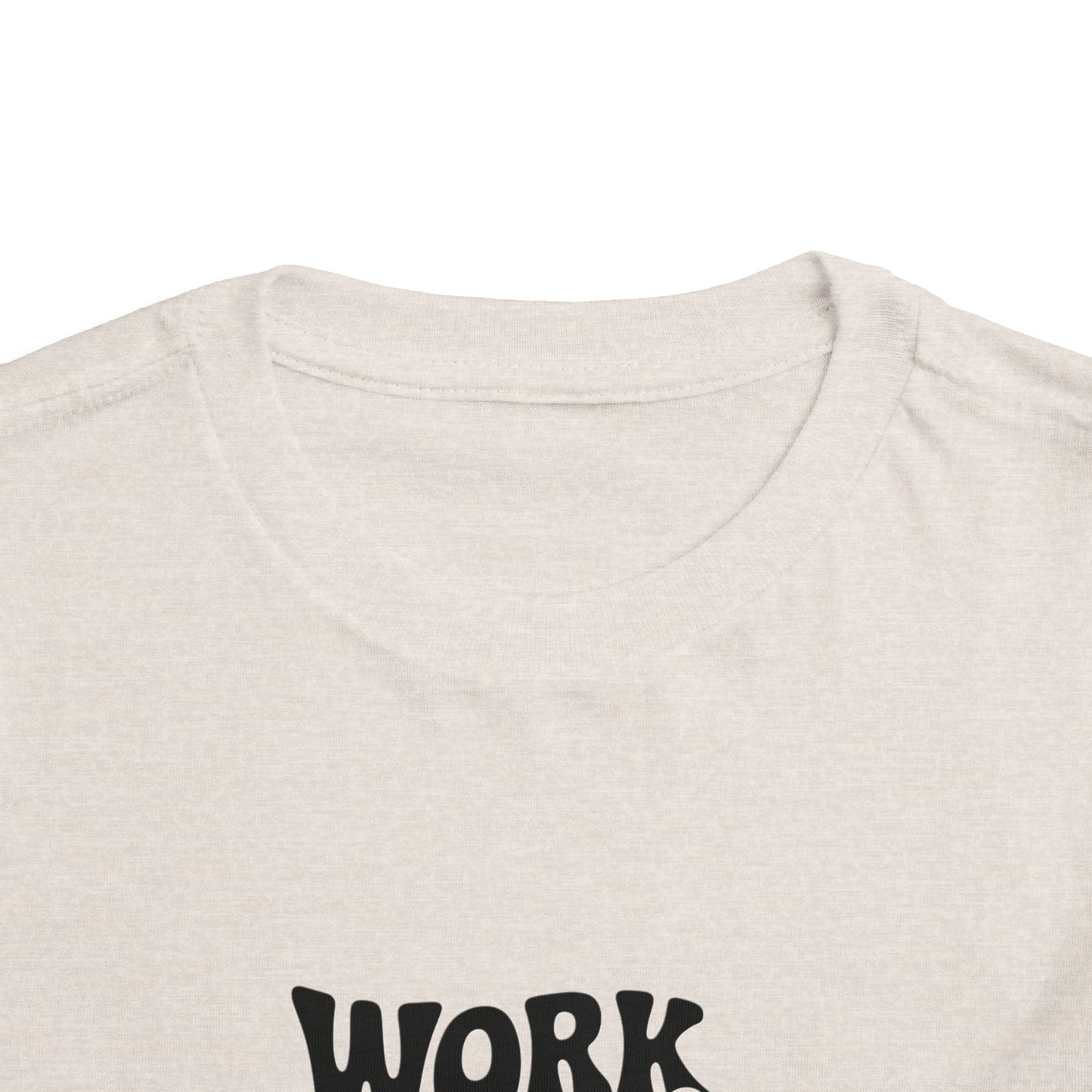 Toddler Tee — "Work Hard and Be Nice to People" Graphic Shirt