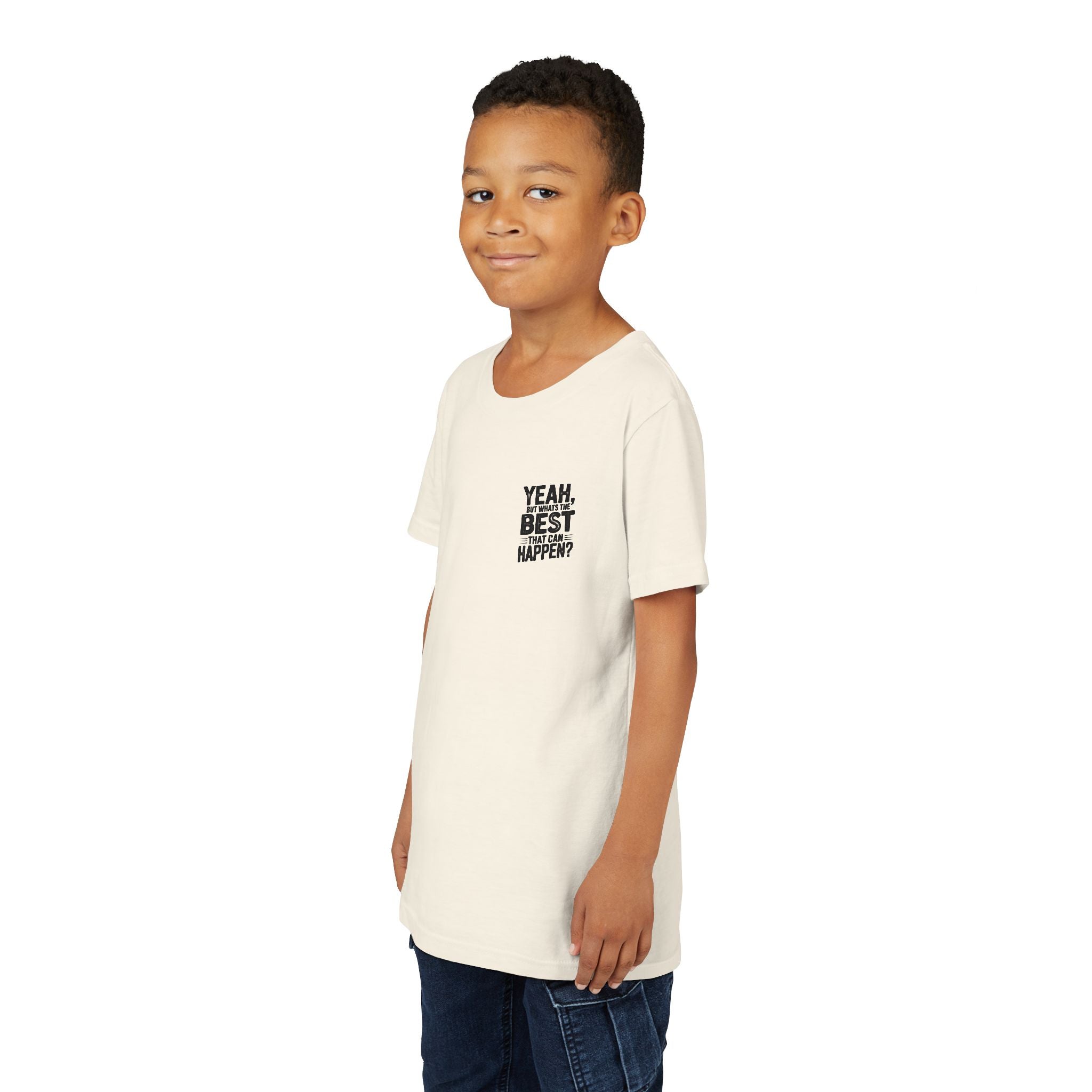 Youth T‑Shirt “Yeah, But What’s the Best That Can Happen?” — Inspirational Graphic Tee