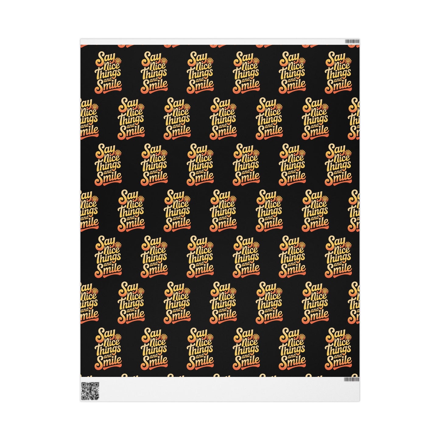 Say Nice Things and Smile Wrapping Paper