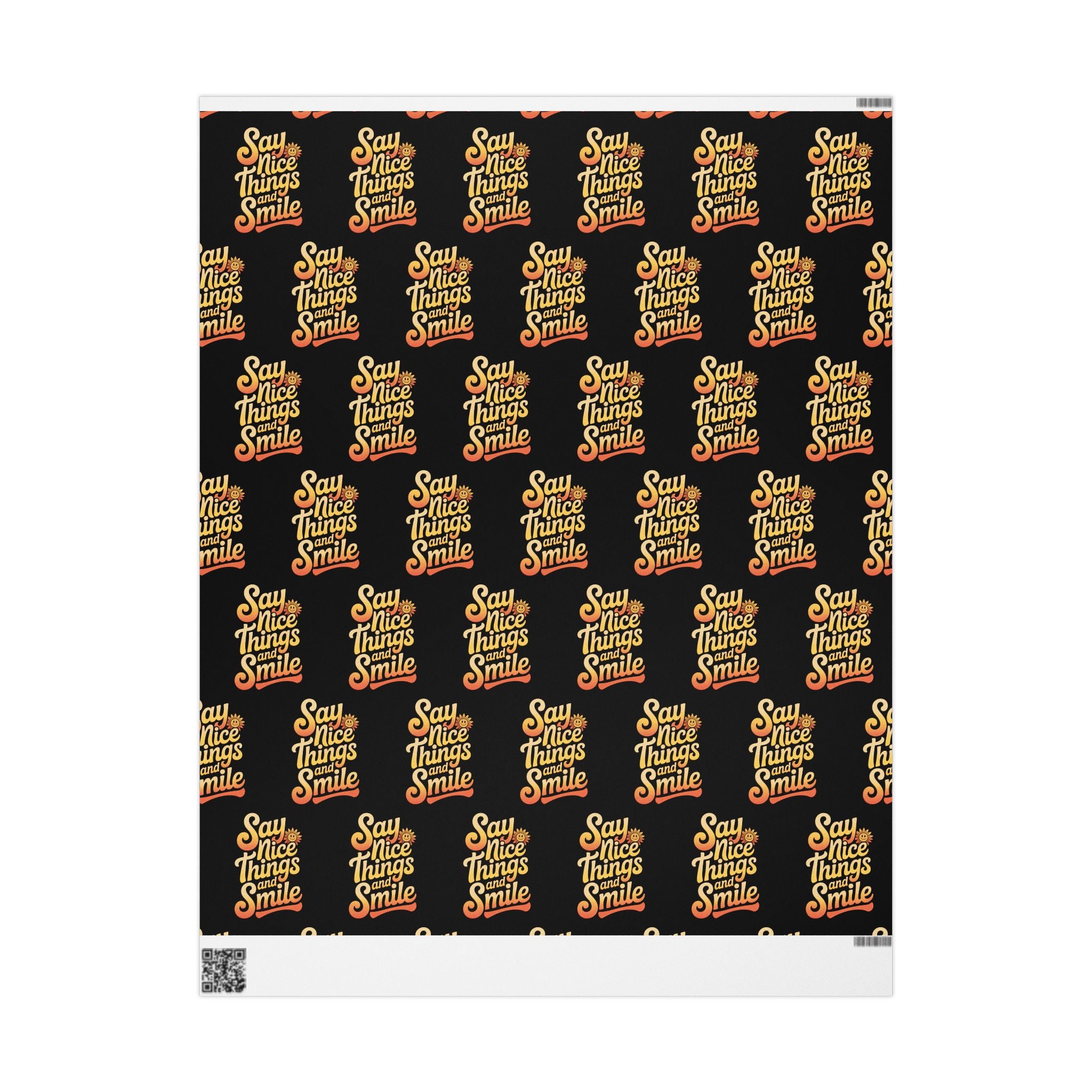 Say Nice Things and Smile Wrapping Paper