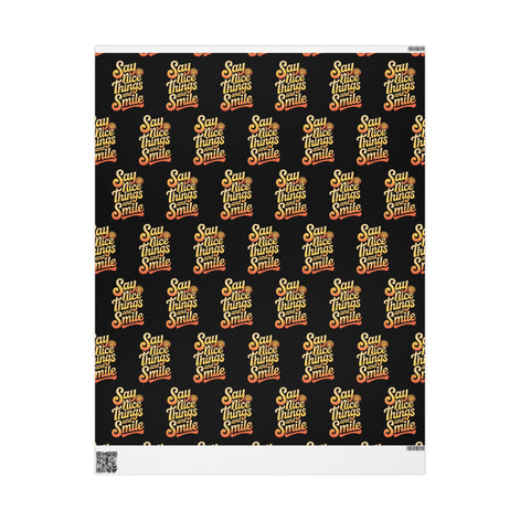 Say Nice Things and Smile Wrapping Paper