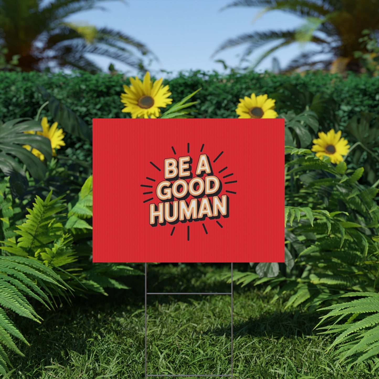 Be A Good Human Plastic Yard Sign — Positive Message Lawn Decor