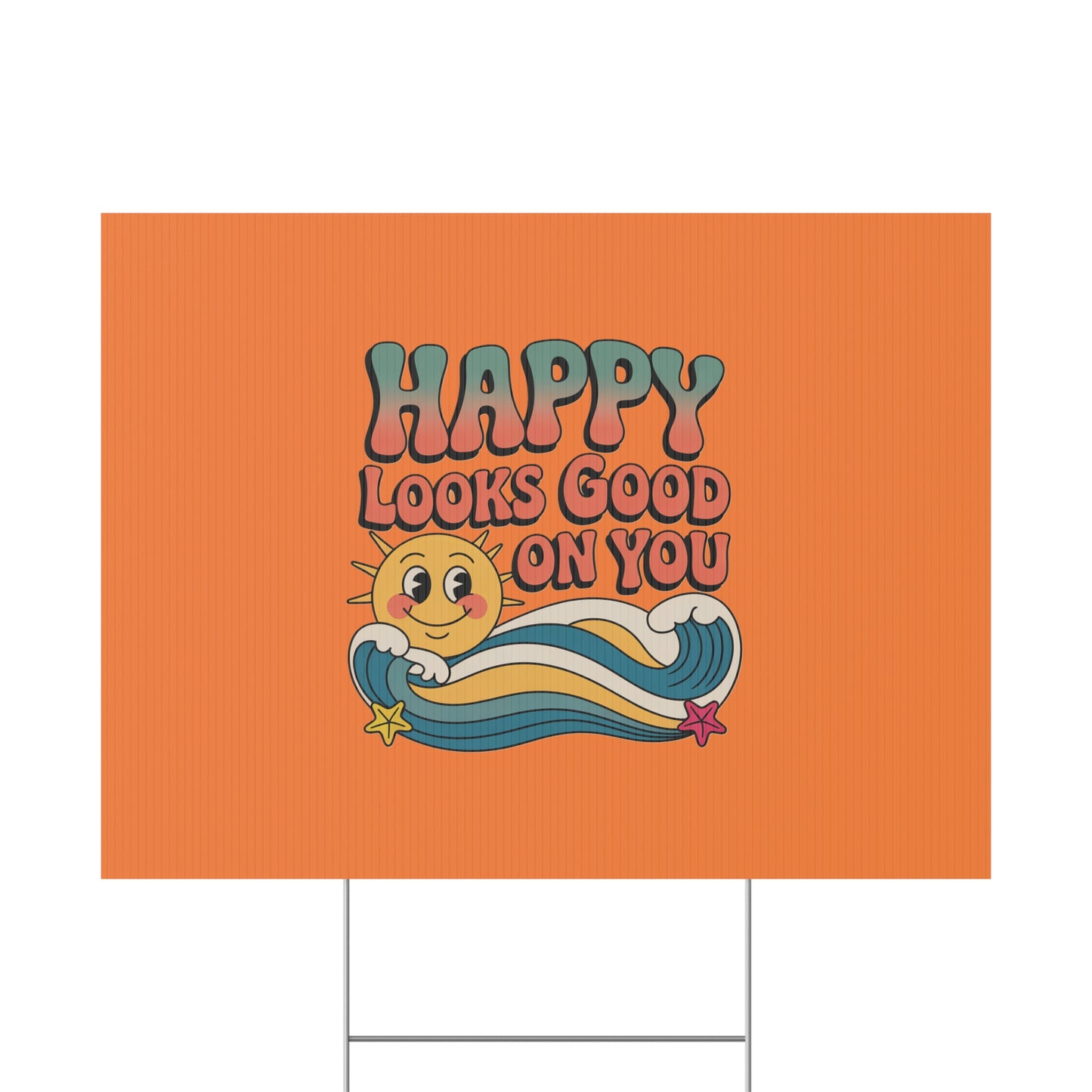 "Happy Looks Good On You" Retro Sun Positive Garden Sign
