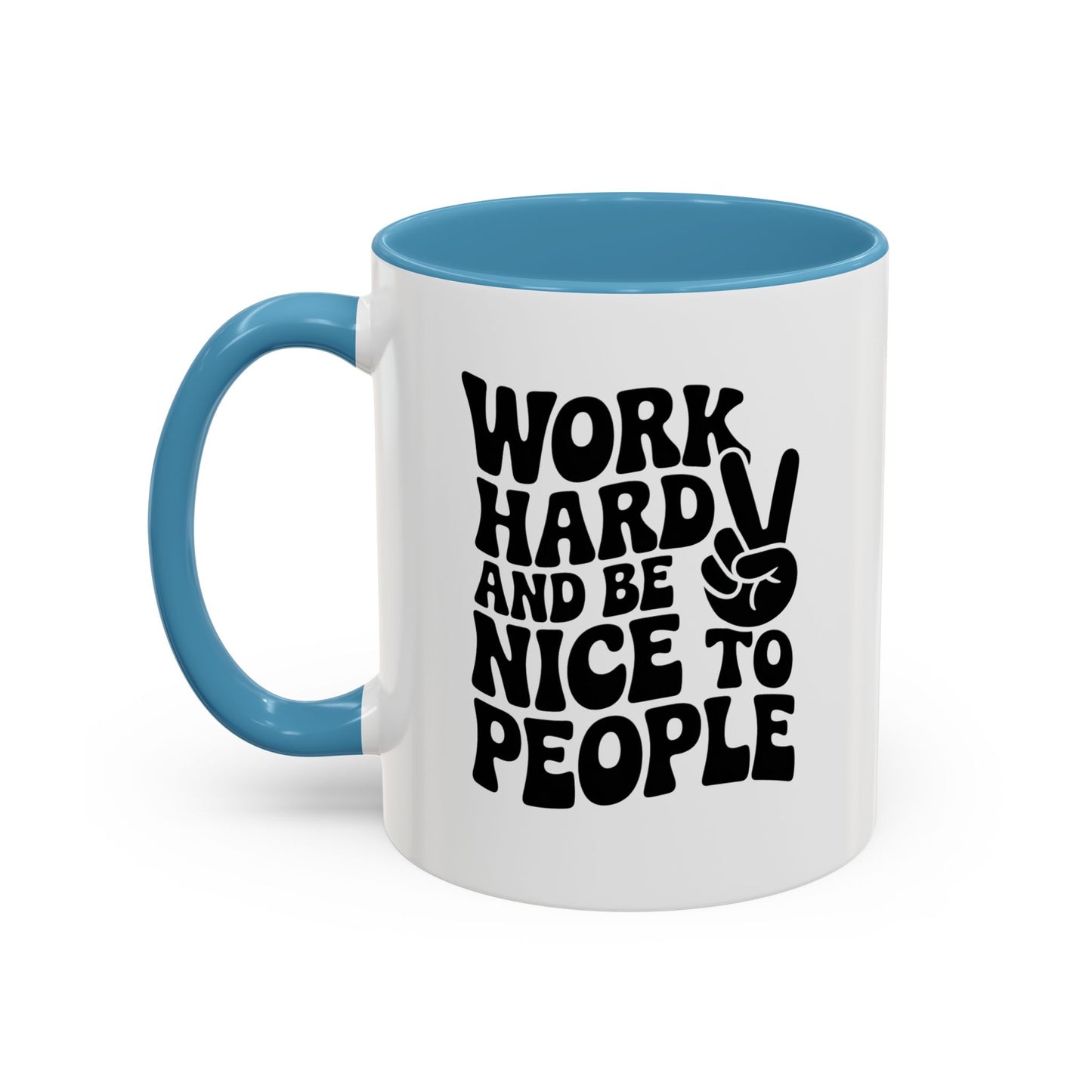 Work Hard & Be Nice to People Coffee Mug