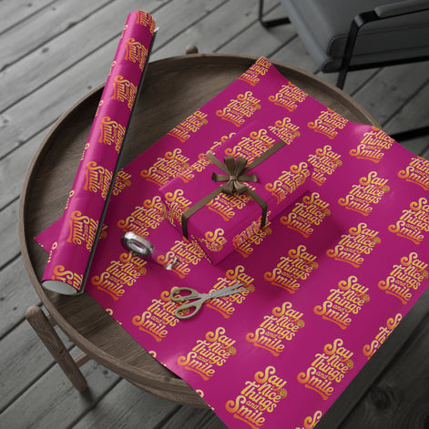 Say Nice Things and Smile Wrapping Paper