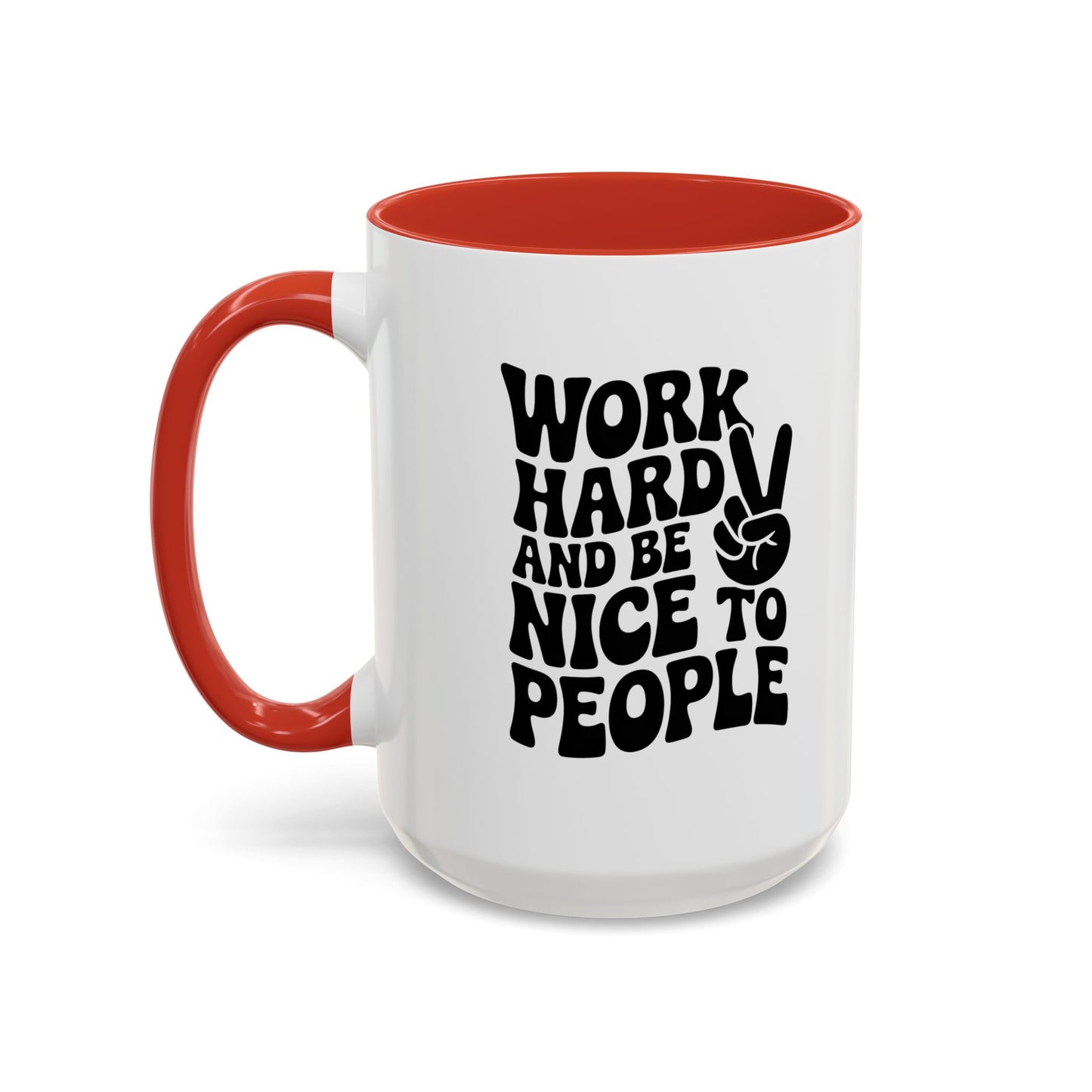 Work Hard & Be Nice to People Coffee Mug