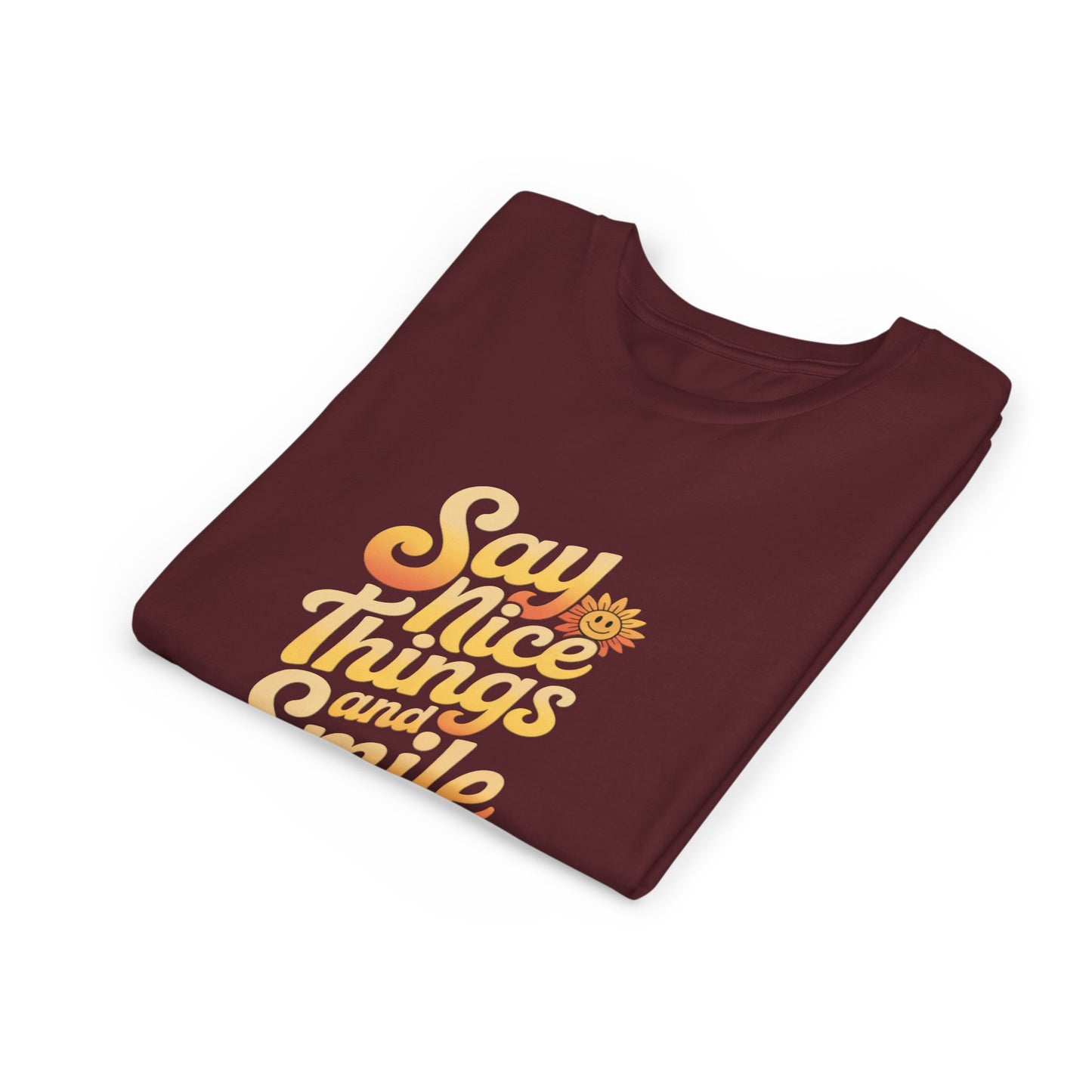Say Nice Things Youth Tee - Positive Vibe Short Sleeve Shirt