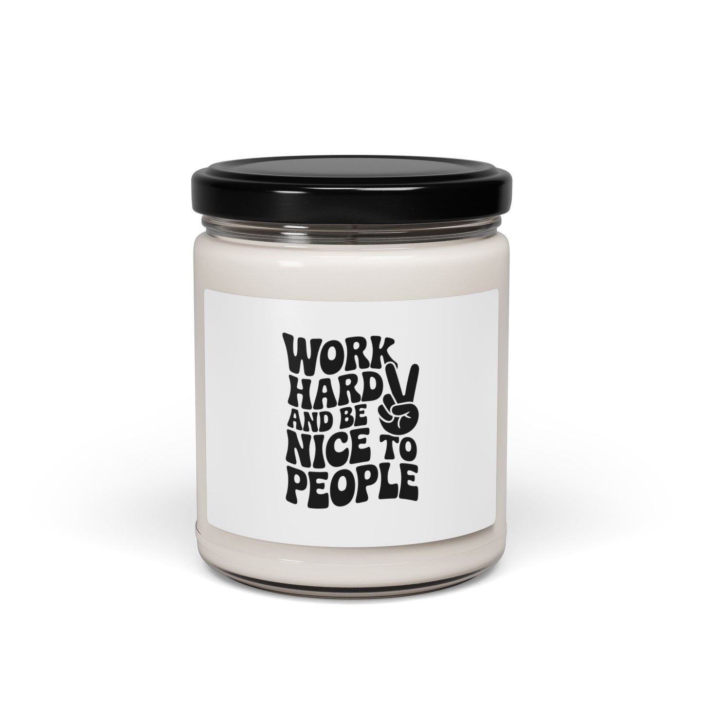 Work Hard & Be Nice to People Candle