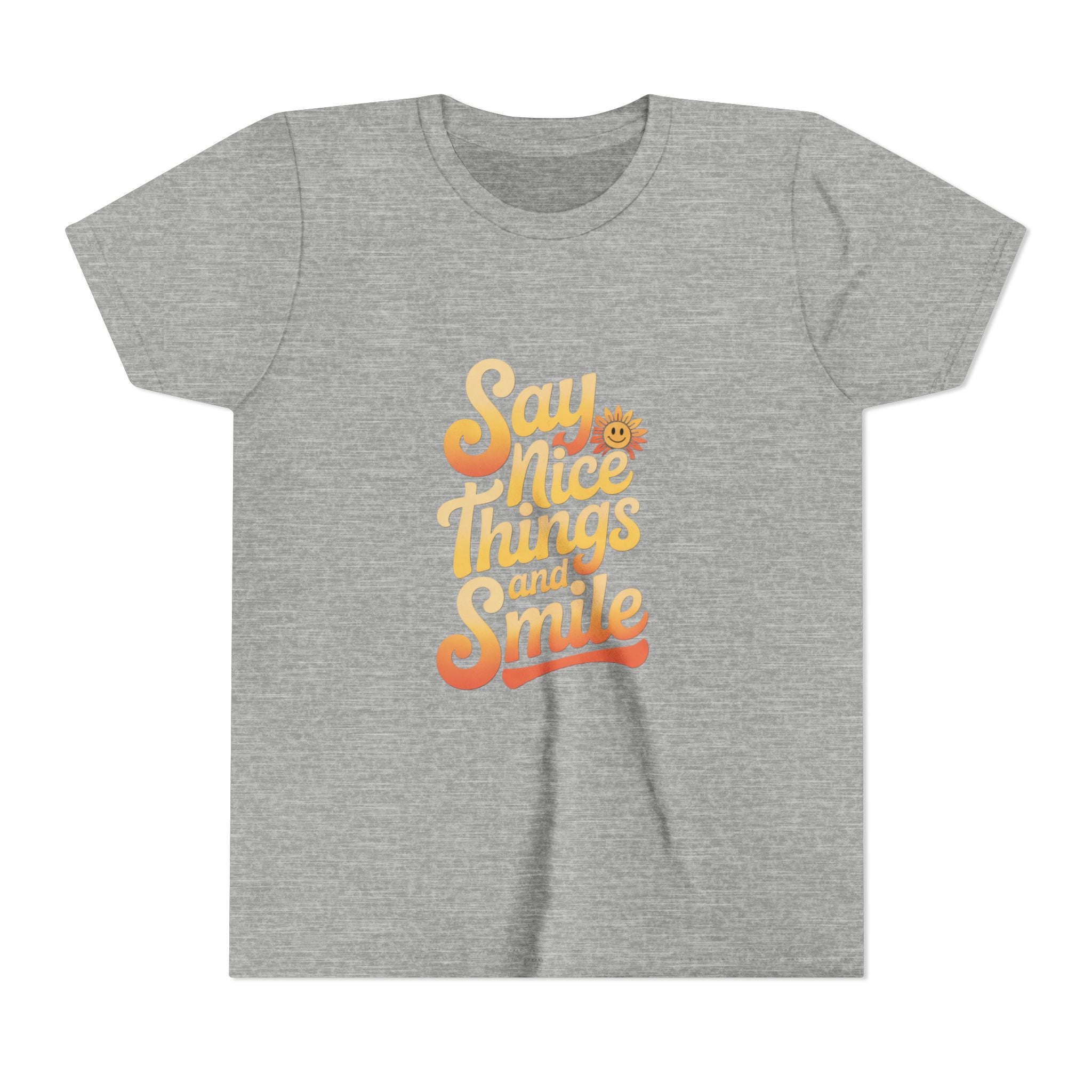 Say Nice Things Youth Tee - Positive Vibe Short Sleeve Shirt